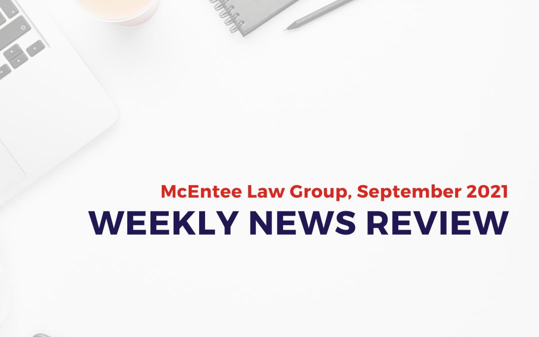 McEntee Law Group, Sept. 2021 WEEKLY NEWS REVIEW